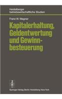 Kapitalerhaltung, Geldentwertung Und Gewinnbesteuerung