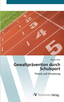 Gewaltprävention durch Schulsport