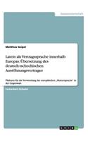 Latein als Vertragssprache innerhalb Europas. Übersetzung des deutsch-tschechischen Aussöhnungsvertrages: Plädoyer für die Verwendung der europäischen "Muttersprache" in der Gegenwart