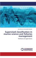 Supervised Classification in Marine Science and Fisheries Management