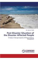 Post Disaster Situation of the Disaster Affected People