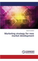 Marketing strategy for new market development