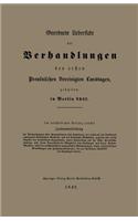 Geordnete Uebersicht der Verhandlungen des ersten Preussischen Vereinigten Landtages, gehalten in Berlin 1847