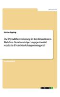Preisdifferenzierung in Kreditinstituten. Welches Gewinnsteigerungspotenzial steckt in Preisbündelungsstrategien?