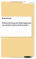 Marktbeschreibung und Marketingplanung eines BodyFit Funktional Microstudios