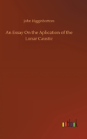 An Essay On the Aplication of the Lunar Caustic