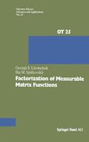 Factorization of Measurable Matrix Functions: (v. 25 Operator Theory: Advances and Applications)