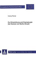 Zur Entwicklung Und Dramaturgie Der Dramen Von Botho Strauss
