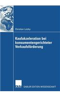 Vorteilhaftigkeit Von Kaufakzeleration Bei Konsumentengerichteter Verkaufsförderung