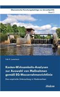 Kosten-Wirksamkeits-Analysen zur Auswahl von Maßnahmen gemäß EG-Wasserrahmenrichtlinie. Eine empirische Untersuchung in Niedersachsen