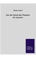 Von Der Kunst Des Theaters