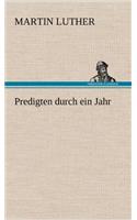 Predigten Durch Ein Jahr: (German)