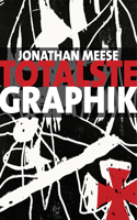 Jonathan Meese: Totalste Graphik