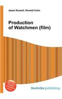 Production of Watchmen (Film)