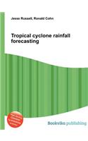 Tropical Cyclone Rainfall Forecasting: (English)