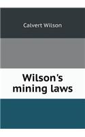 Wilson's Mining Laws