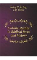 Outline Studies in Biblical Facts and History