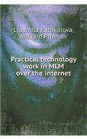 Practical technology work in MLM over the internet
