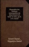 Biographie des hommes remarquables du departement de Seine-et-Oise, par E. et H. Daniel