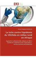 La Lutte Contre l''�pid�mie Du Vih/Sida En Milieu Rural En Afrique: (Omn.Univ.Europ.)