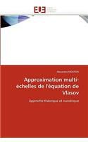 Approximation Multi-�chelles de l'�quation de Vlasov: (Omn.Univ.Europ.)