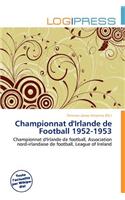 Championnat D'Irlande de Football 1952-1953: (French)