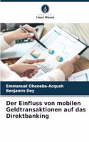 Der Einfluss von mobilen Geldtransaktionen auf das Direktbanking