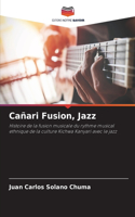 Cañari Fusion, Jazz