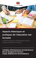 Aspects théoriques et pratiques de l'éducation non formelle