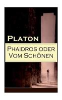 Phaidros oder Vom Schönen