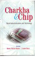 Charkha and Chip: Rural Industries and Technology