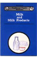 Milk and Milk Products: v. 16 (Traditional Family Medicine, v. 16)