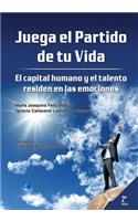 Juega el partido de tu vida. El capital humano y el talento residen en las emociones