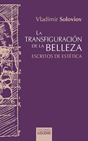 La transfiguracion de la belleza: Ensayos de estetica