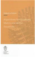 Algorithms for Quadratic Matrix and Vector Equations