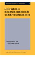 Destructiones modorum significandi und ihre Destruktionen