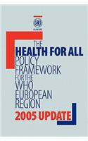 Health for All Policy Framework for the Who European Region