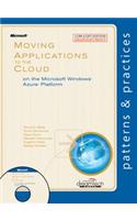 Moving Applications To The Cloud On The Microsoft Windows Azure Platform