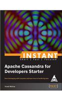 INSTANT APACHE: CASSANDRA FOR DEVELOPERS