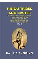 HINDU TRIBES AND CASTES: TOGETHER WITH AN ACCOUNT OF THE MAHOMEDAN TRIBES OF THE NORTH WEST FRONTIER AND OF THE ABORIGINAL TRIBES OF THE CENTRAL PROVINCES {2nd Vol.}