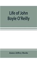 Life of John Boyle O'Reilly