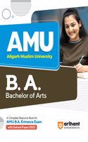 Arihant AMU Aligarh Muslim University B.A. Bachelor of Arts Entrance Exam Guide 2023