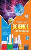 Together with Science Lab Practical for Class 6