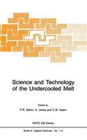 Science and Technology of the Undercooled Melt