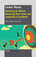 Career Moves: Mentoring for Women Advancing Their Career and Leadership in Academia