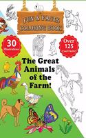 Great Animals of the Farm! - Fun & Facts Coloring Book