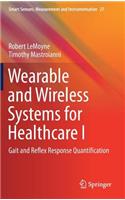 Wearable and Wireless Systems for Healthcare I