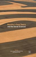 Bourdieu's Field Theory and the Social Sciences