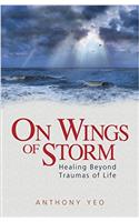 On Wings of Storm - Healing Beyond Traumas of Life