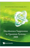 Decoherence Suppression In Quantum Systems 2008 - Proceedings Of The Symposium